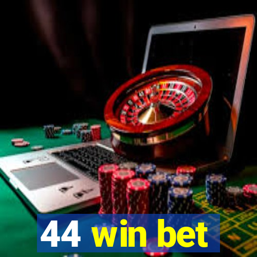 44 win bet